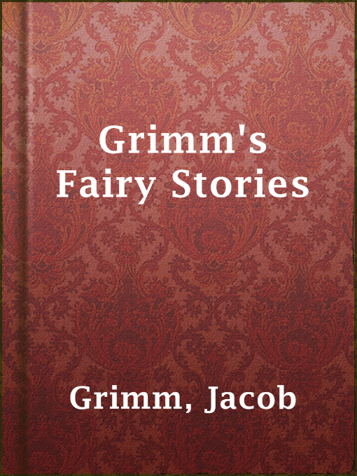 Upplýsingar um Grimm's Fairy Stories eftir Jacob Grimm - Til útláns